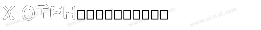 X OTFHaolong字体转换
